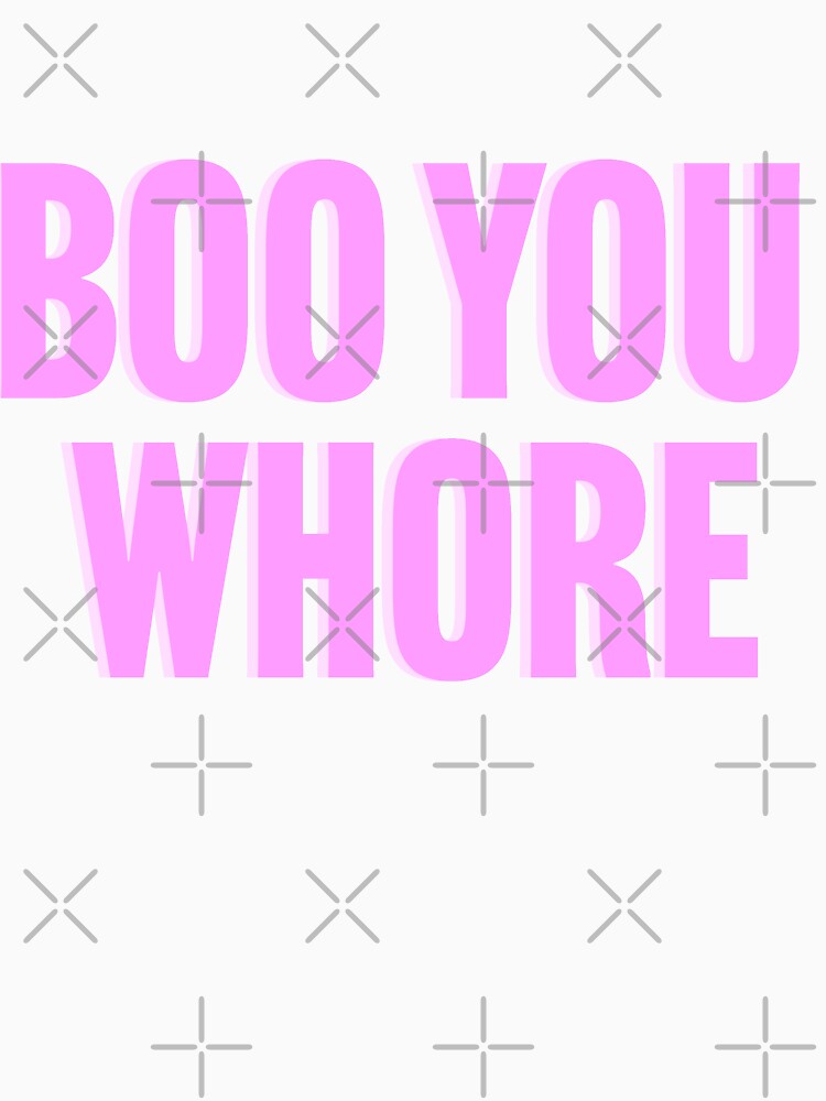 boo you whore by lovelinashop