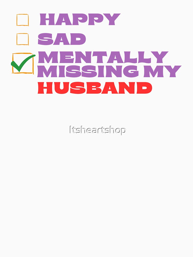 Mentally Missing My Husband by Itsheartshop