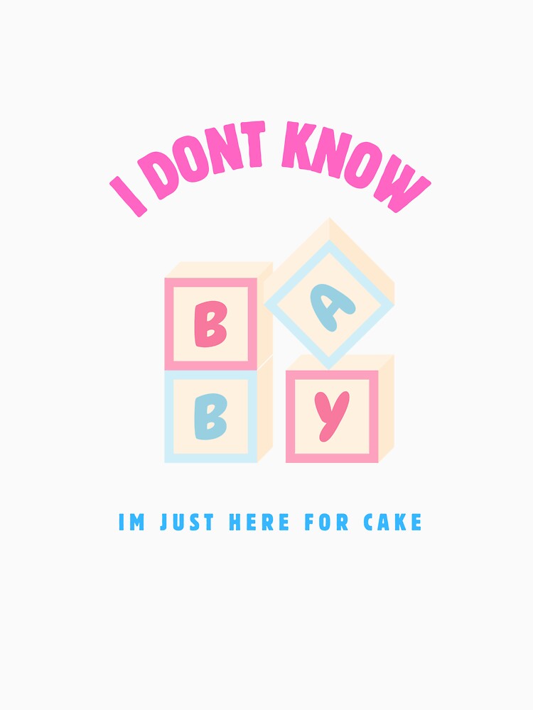 I don't know, I'm just here for cake. by SkywovenStudios