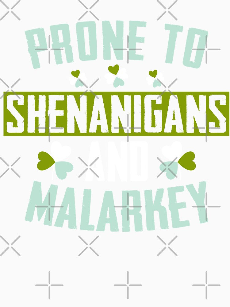 Prone to Shenanigans and Malarkey St Patricks Day by RR-Arts