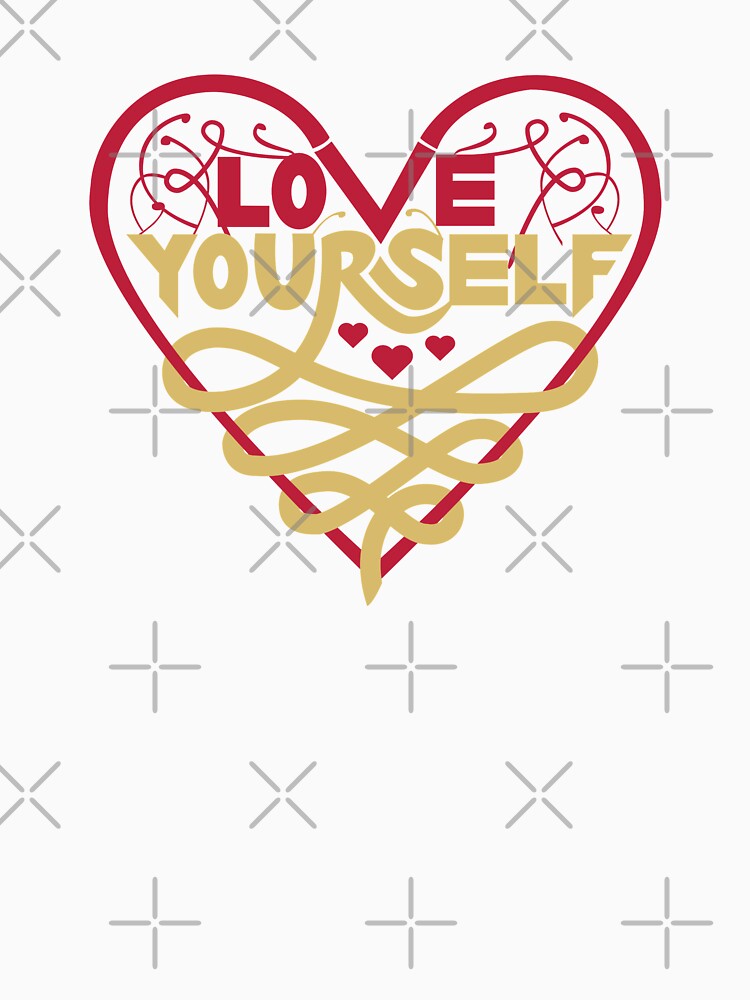 Love Yourself - Non-White Background by TFUmerchandise