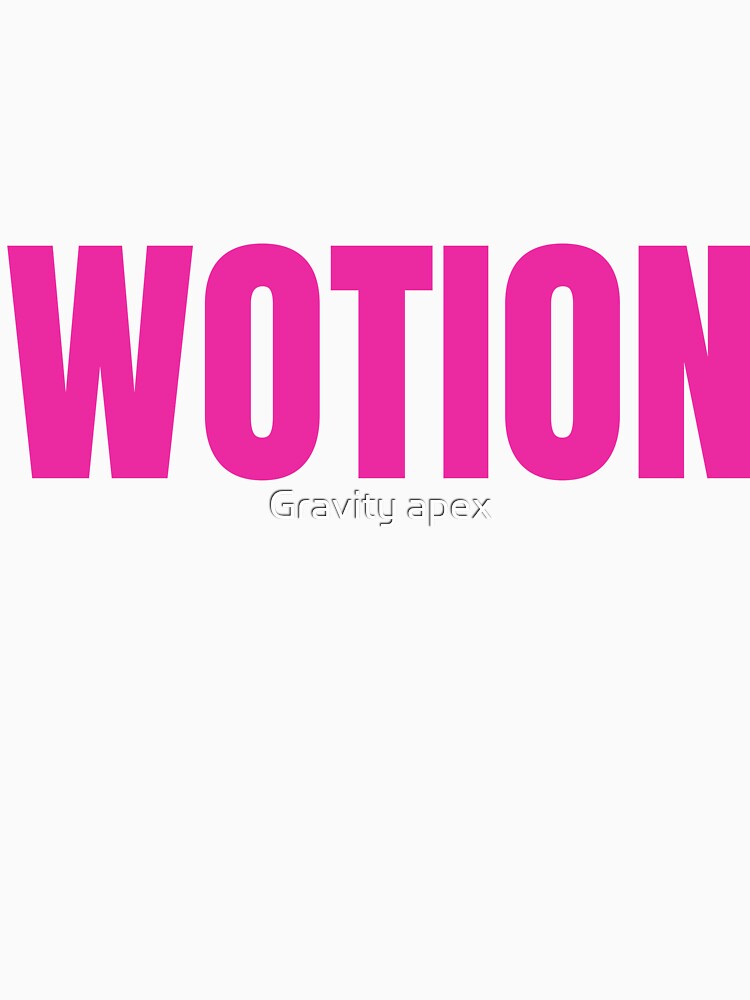 Wotion by Gravity apex