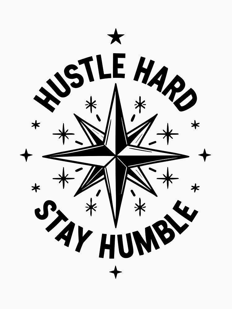 Hustle Hard Stay Humble by Frank Ring