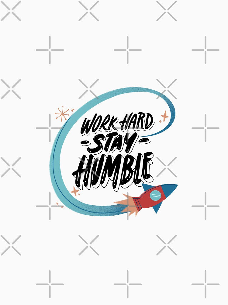 work hard stay humble by Gracefashionark