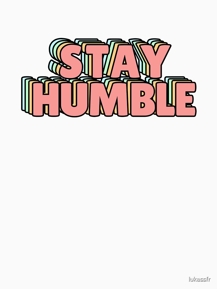 Stay Humble Pastel by lukassfr