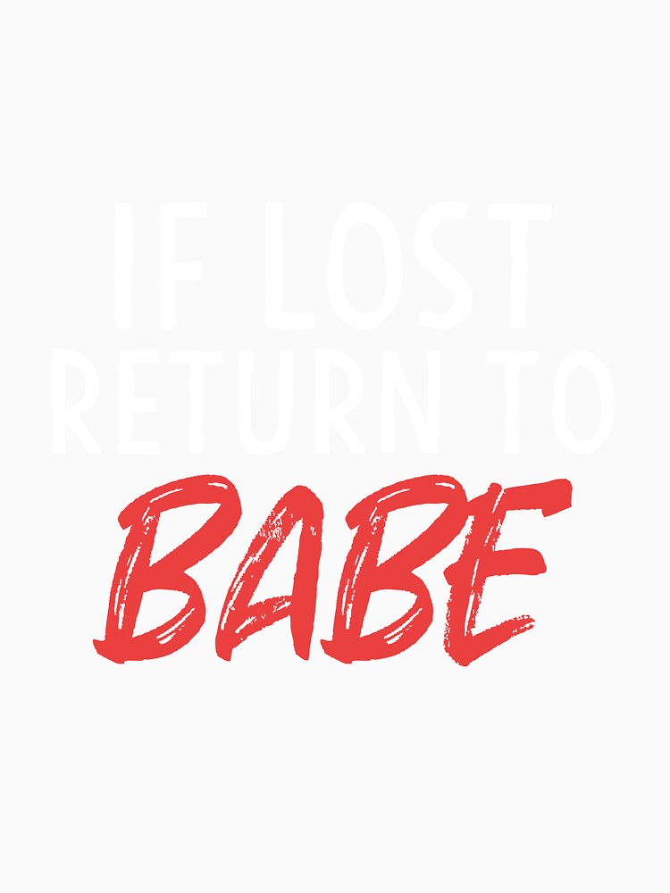 If Lost Return To Babe Couple Shirts Valentines Day by Mesyo
