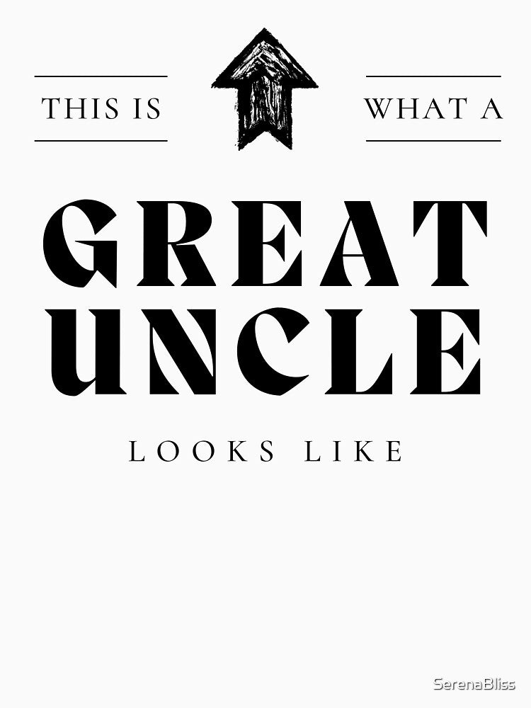 This is What a Great Uncle Looks Like by SerenaBliss