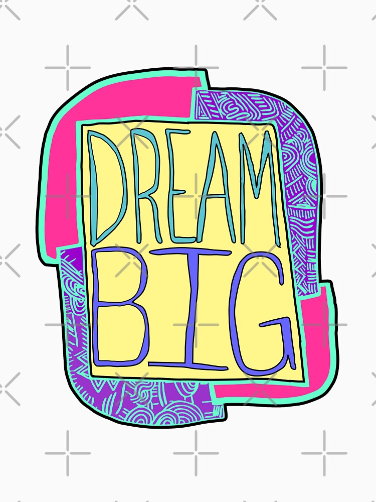 Dream Big! by suerussoart