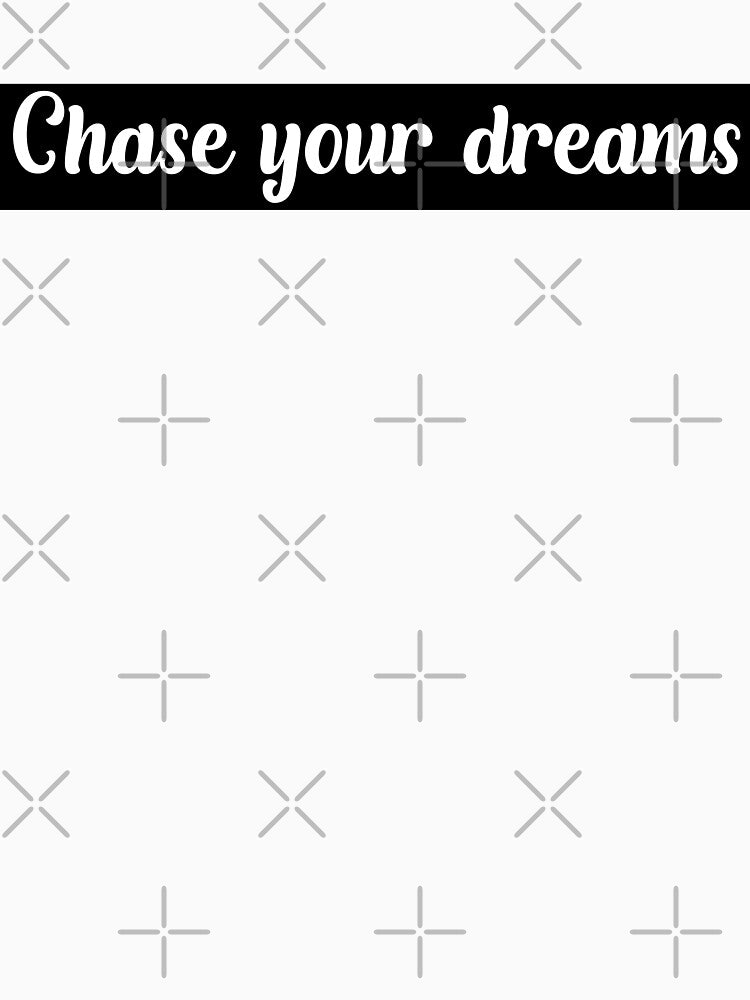 Chase your dreams quote, Motivational quotes, positive words and inspirational sayings for encouraging to do the best in your life. by Quotesgallery