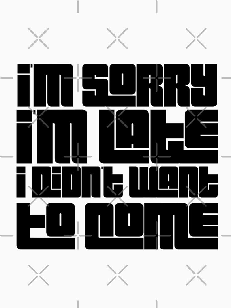 I'm sorry I'm late I didn't want to come by elgreko