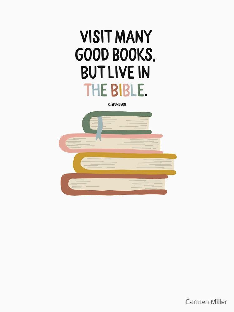 Visit Many Good Books, But Live in The Bible by Daily Gospel Truths