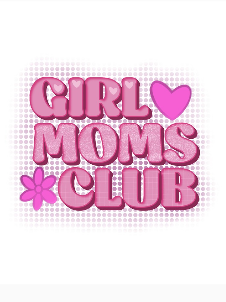 Girl Moms Club by InMyArtistEra