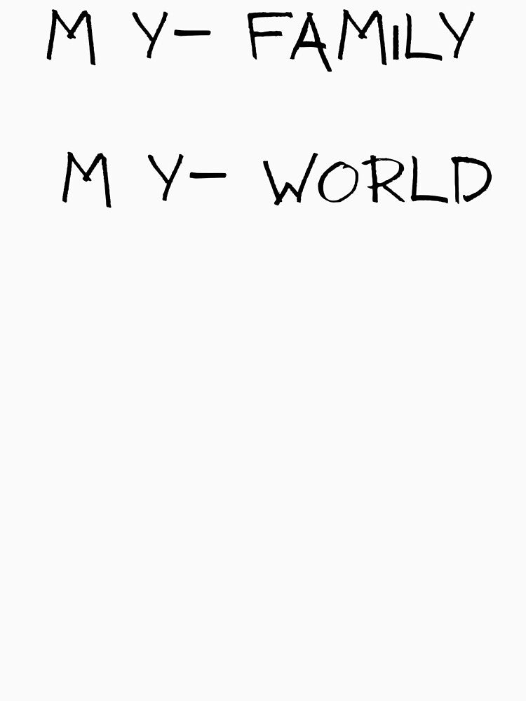 My Family My World Tee – Love & Loyalty Gift by ElegantPaws