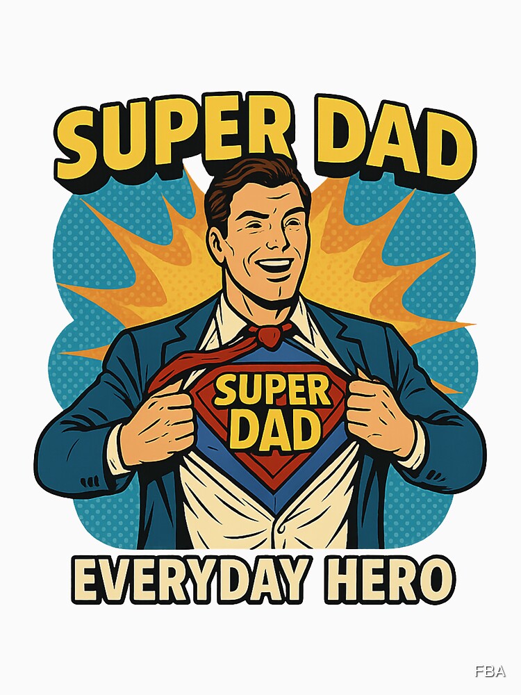 Super Dad - Everyday Hero by FBA