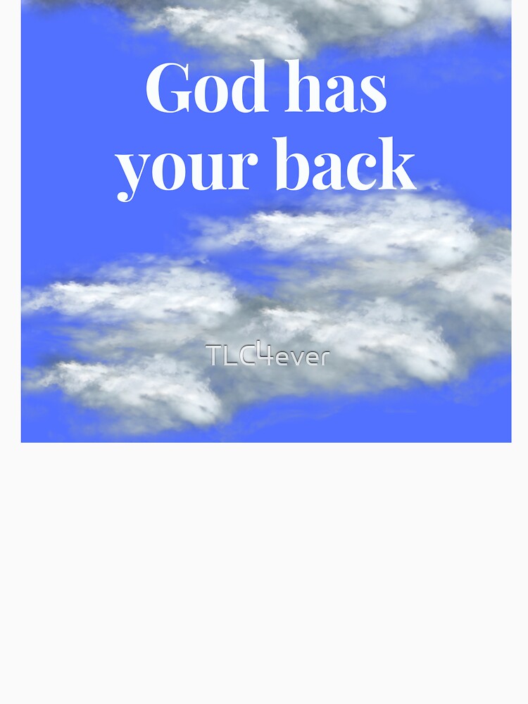 God has your back by TLC4ever