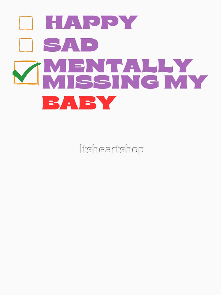 Mentally Missing My Baby by Itsheartshop