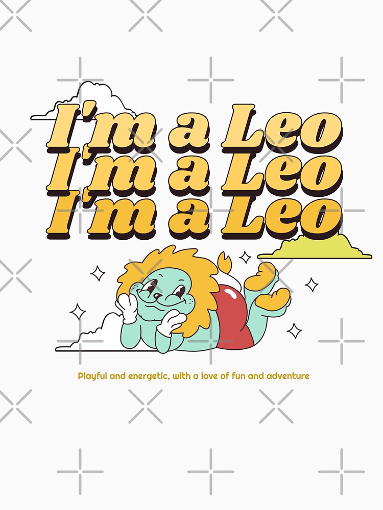 I'm A Leo Cute Funny Astrology by Harmonick-Tees