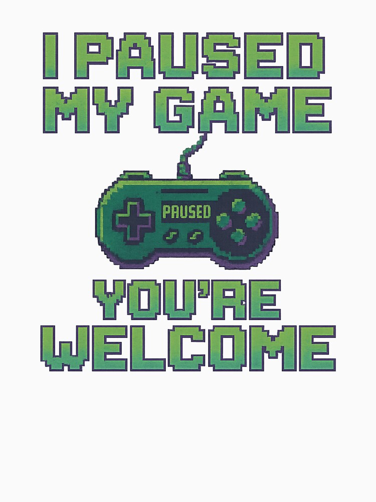 I Paused My Game – Retro Pixel Gamer Shirt by Elfonso