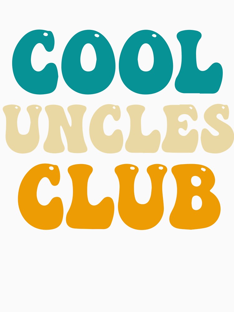 Cool Uncles Club – Funny Uncle Quote by viectory