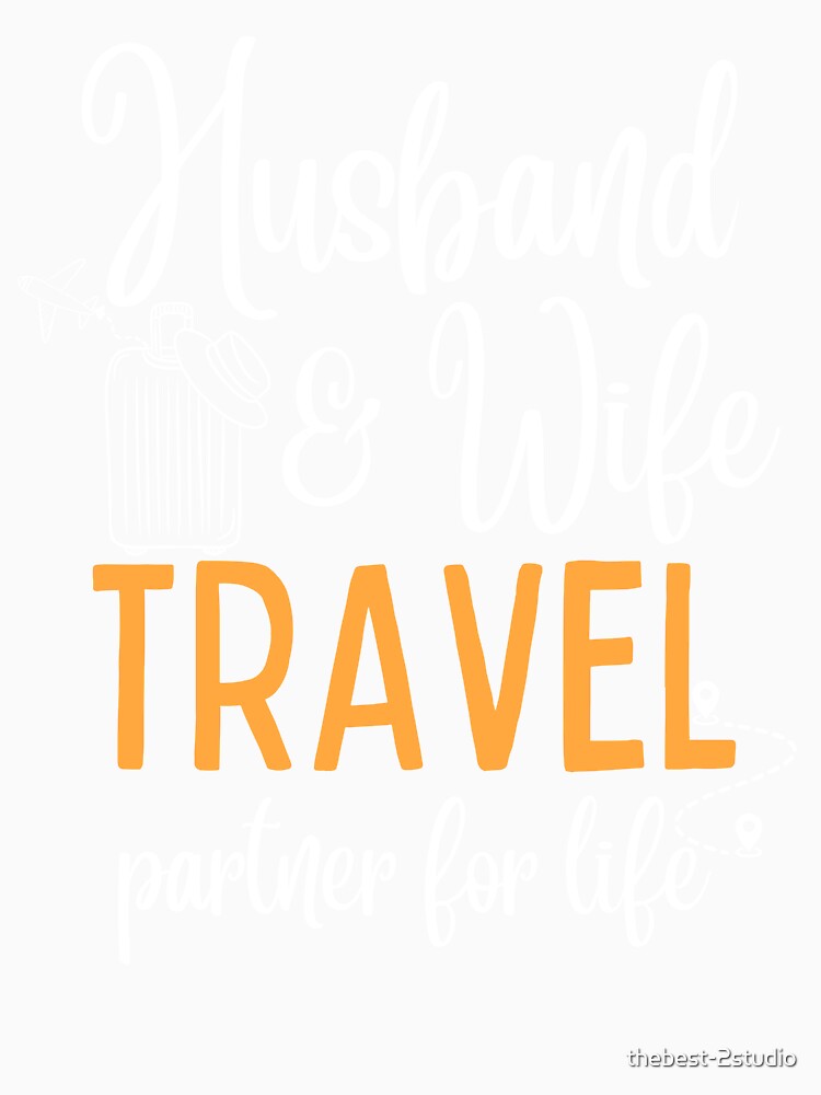 Husband & Wife Travel Partner For Life by thebest-2studio