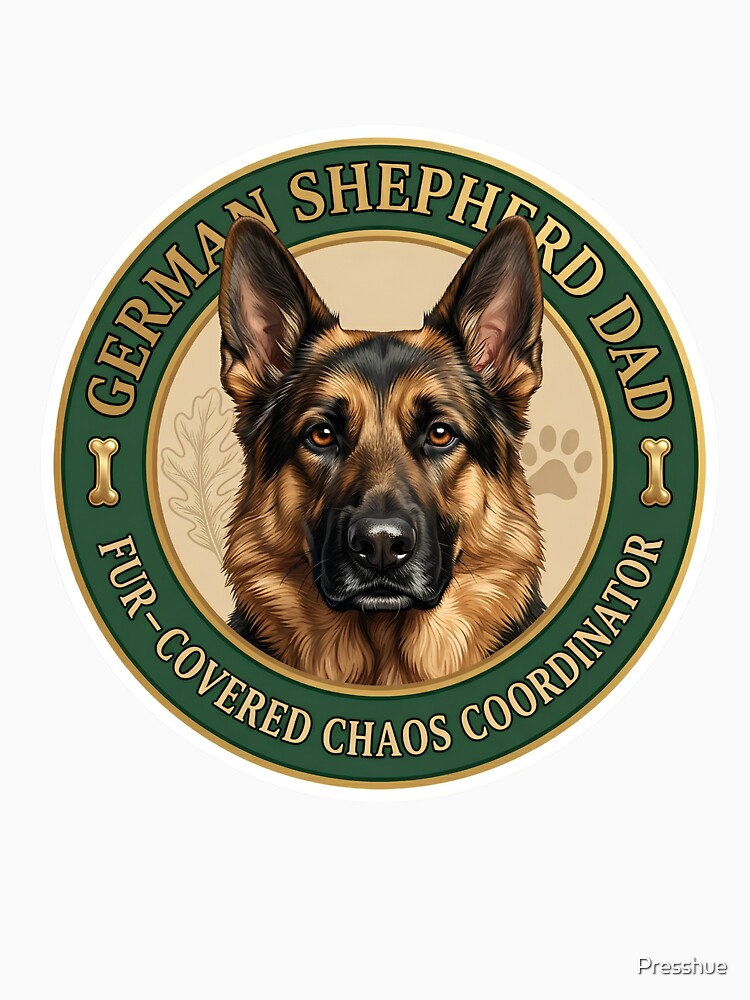 German Shepherd Dad Fur-Covered Chaos Coordinator Design by Presshue