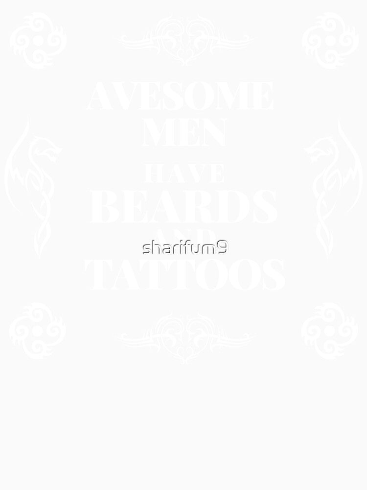 Awesome Men Have Beards and Tattoos by sharifum9