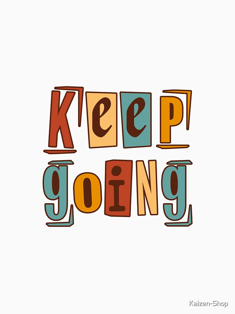 KEEP GOING by Kaizen-Shop