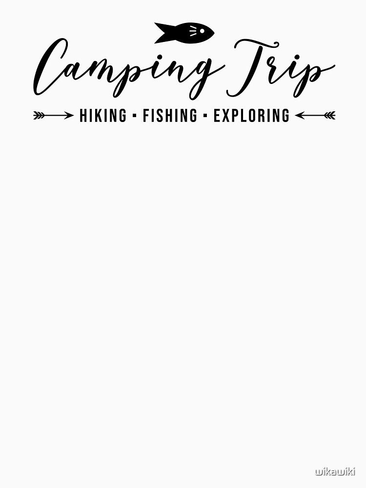 Camping Trip Hiking Fishing Exploring by wikawiki