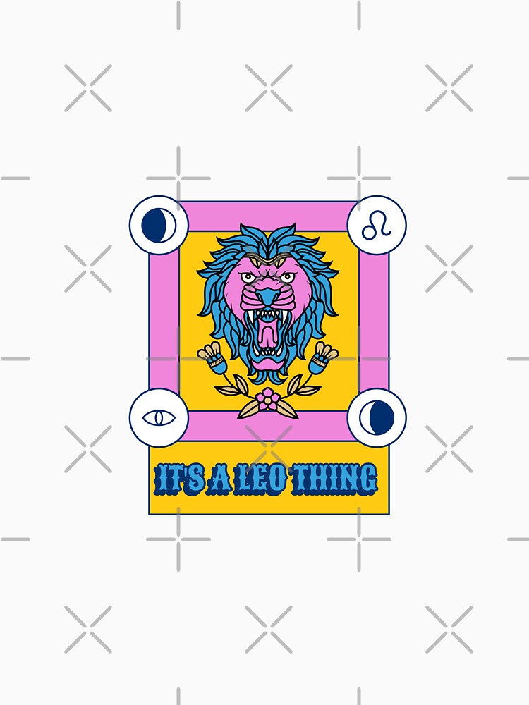 It's A Leo Thing Funny Astrology by Harmonick-Tees