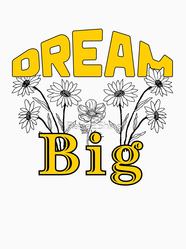 Dream Big Motivational Quote Typography Floral Retro Design by Raise2Shine