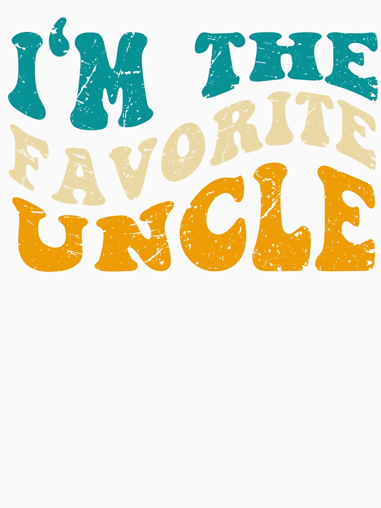 I'm The Favorite Uncle Family Quote by viectory