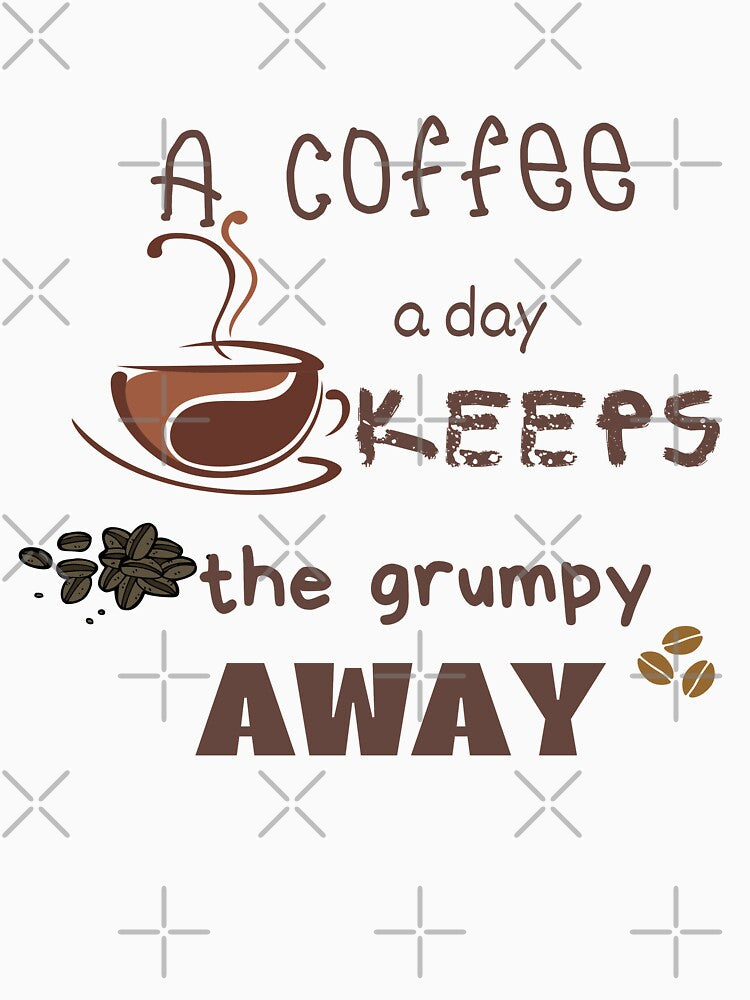 A coffee a day keeps the grumpy away by Charming Doodles