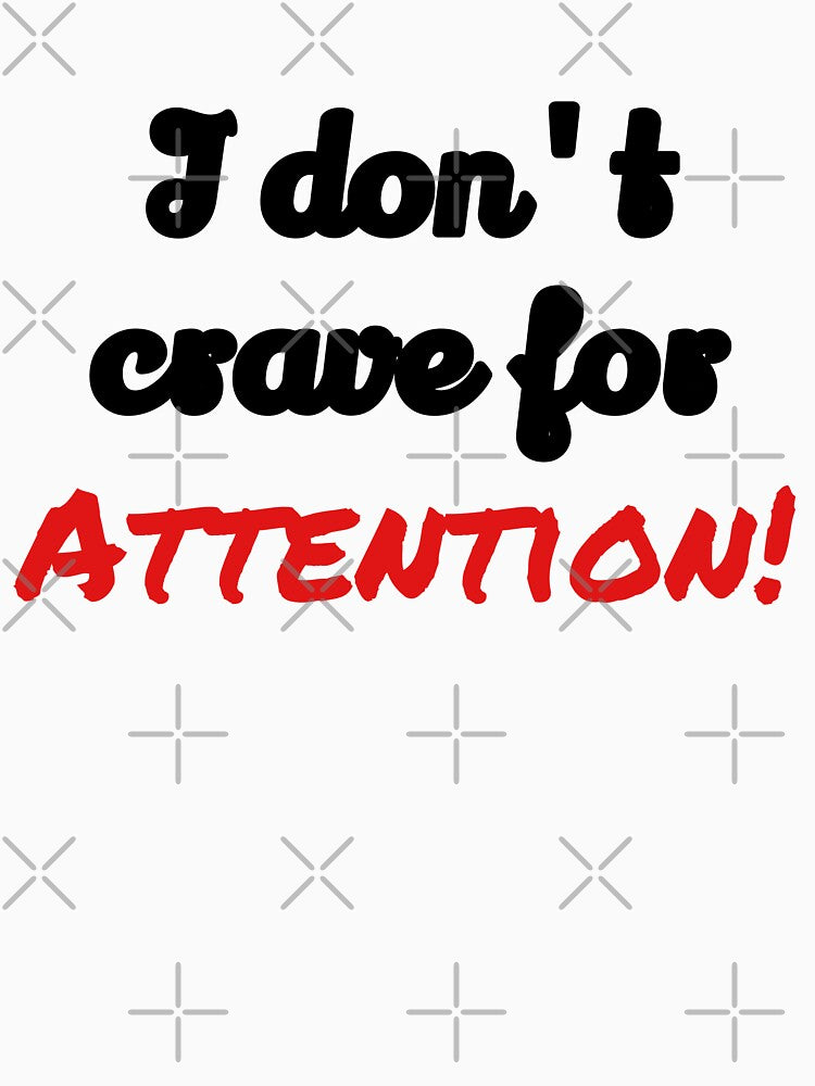 White lie party Quotes, i don't crave for Attention! by Feline Rockstars