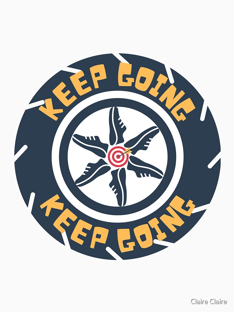 Keep going by Claire Claire