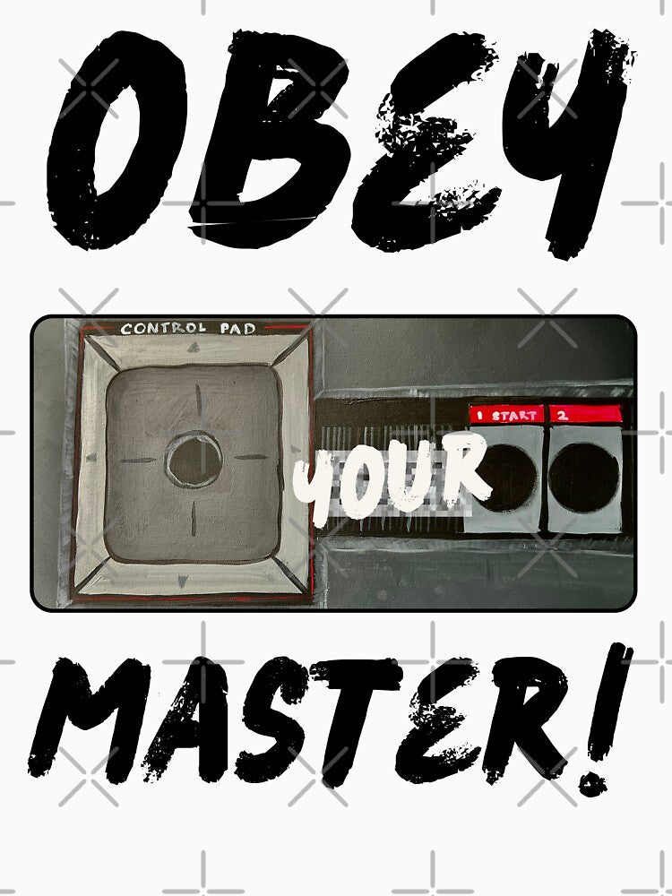 OBEY YOUR MASTER! by MT Art  Designs