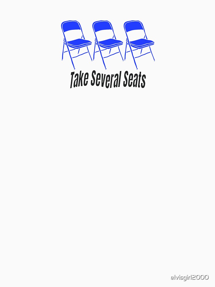 Take Several Seats by elvisgirl2000