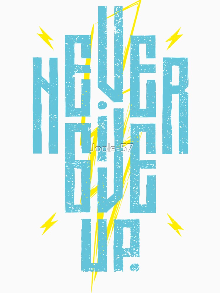 Never Give Up by Jools-57