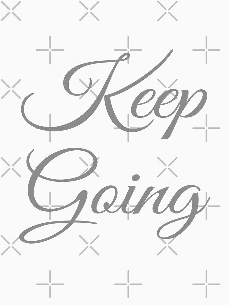 Keep Going by KLArtzStore