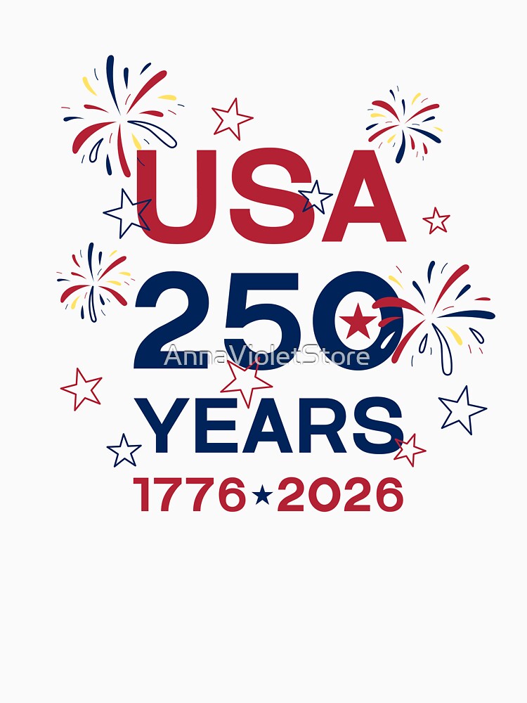 USA 250 Years 1776 - 2026. Happy 4th of July Greetings. United States Independence Day Celebration by AnnaVioletStore