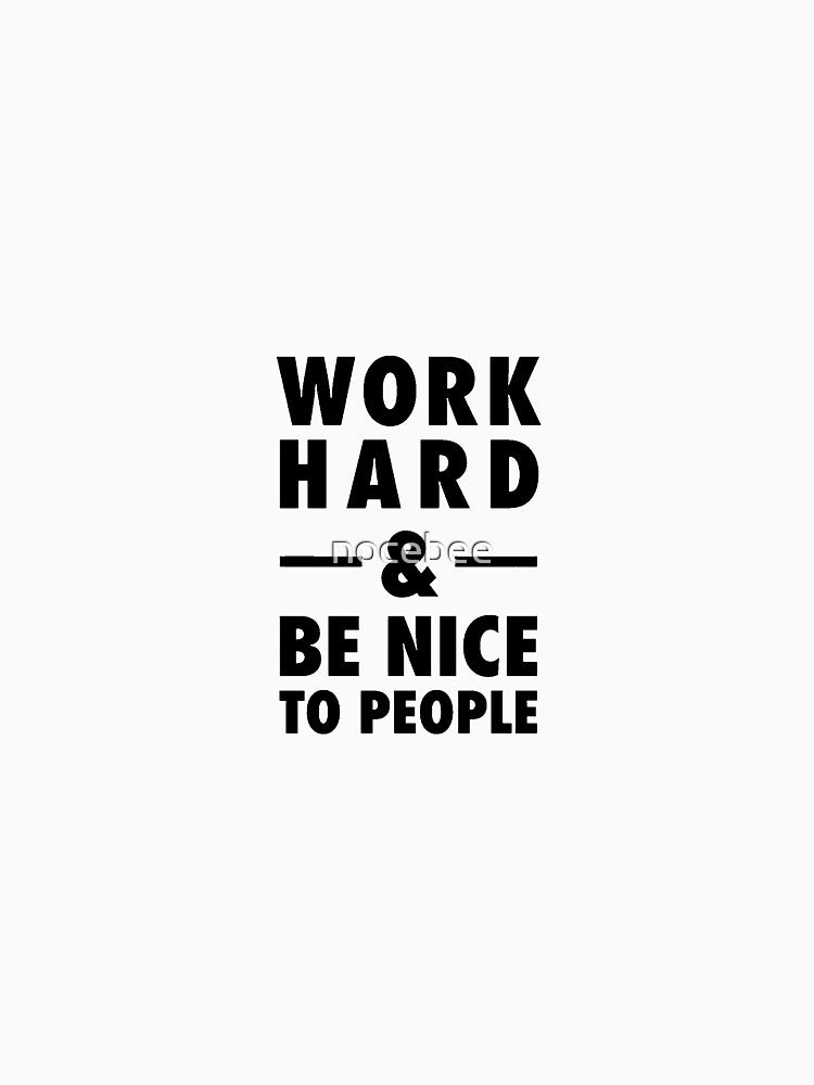 Work Hard and Be Nice to People Mailed Poster Print, Printed Art, Print and Mail, Positive Quote Prin by nocebee