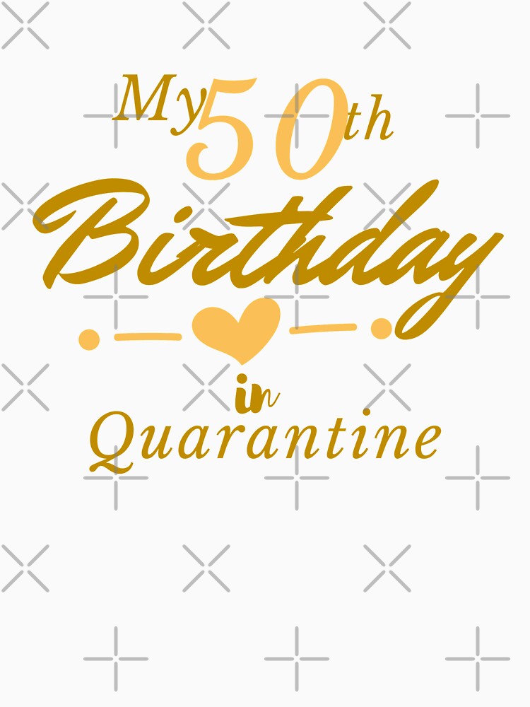 My 50th Birthday in Quarantine, Quarantined Birthday, Unique Birthday Wishes, Mother Birthday by Airmilly Store