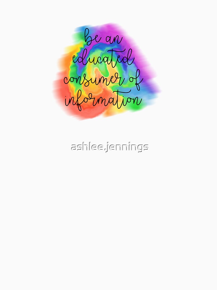 be an educated consumer of information (rainbow) by ashlee.jennings
