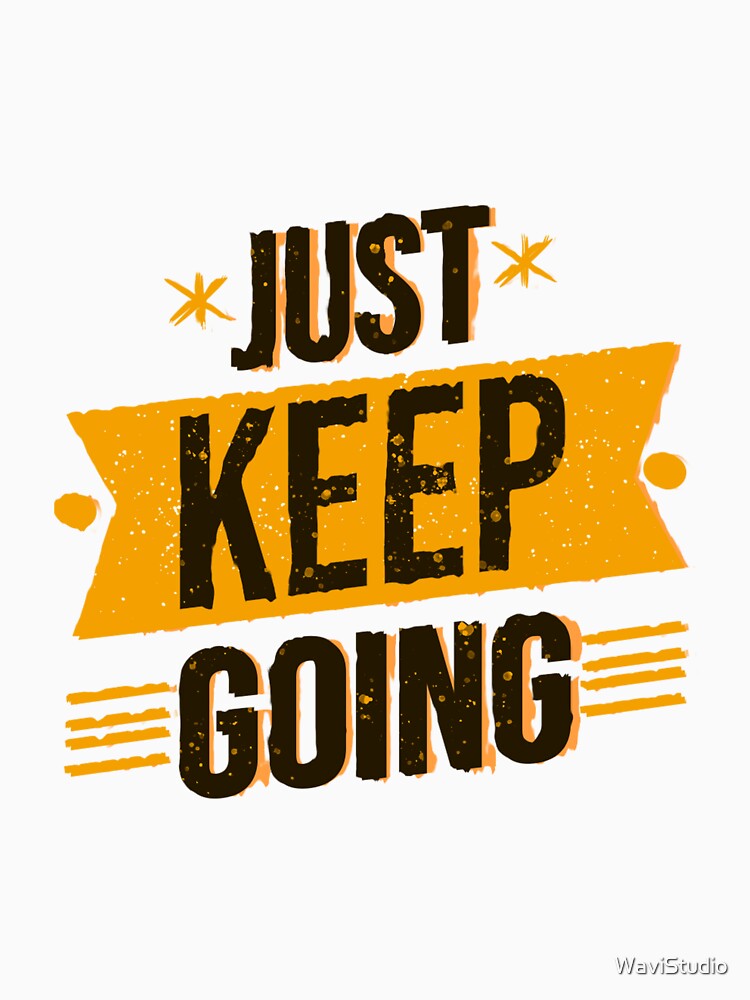 Just Keep Going by WaviStudio