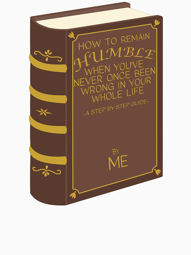 How to Remain Humble by Heather H Designs