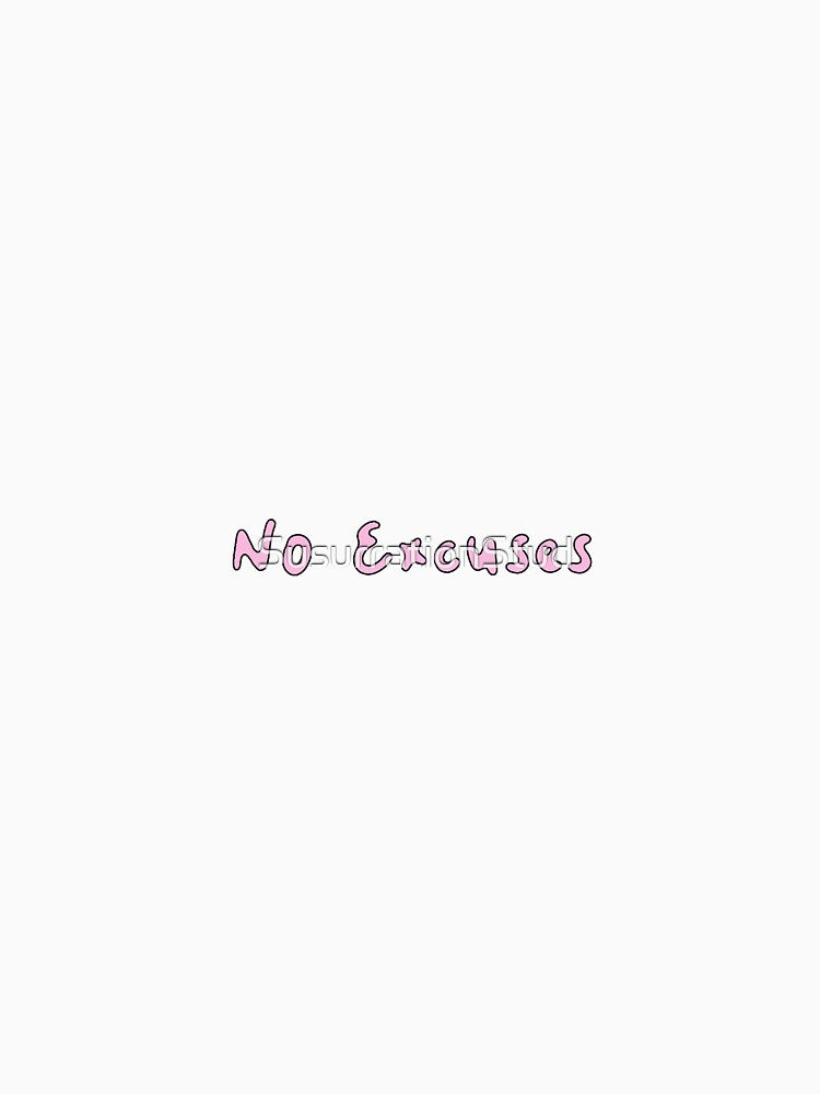 No Excuses by SusurrationStud