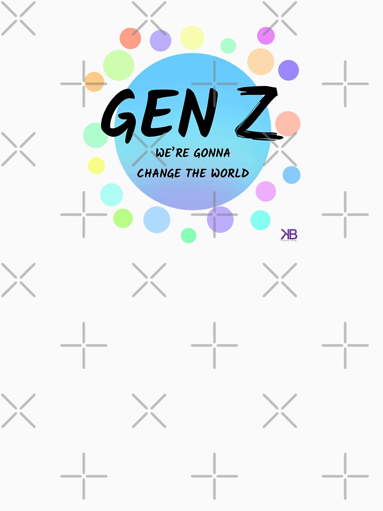 Generation Z t-shirt by kennabeelove