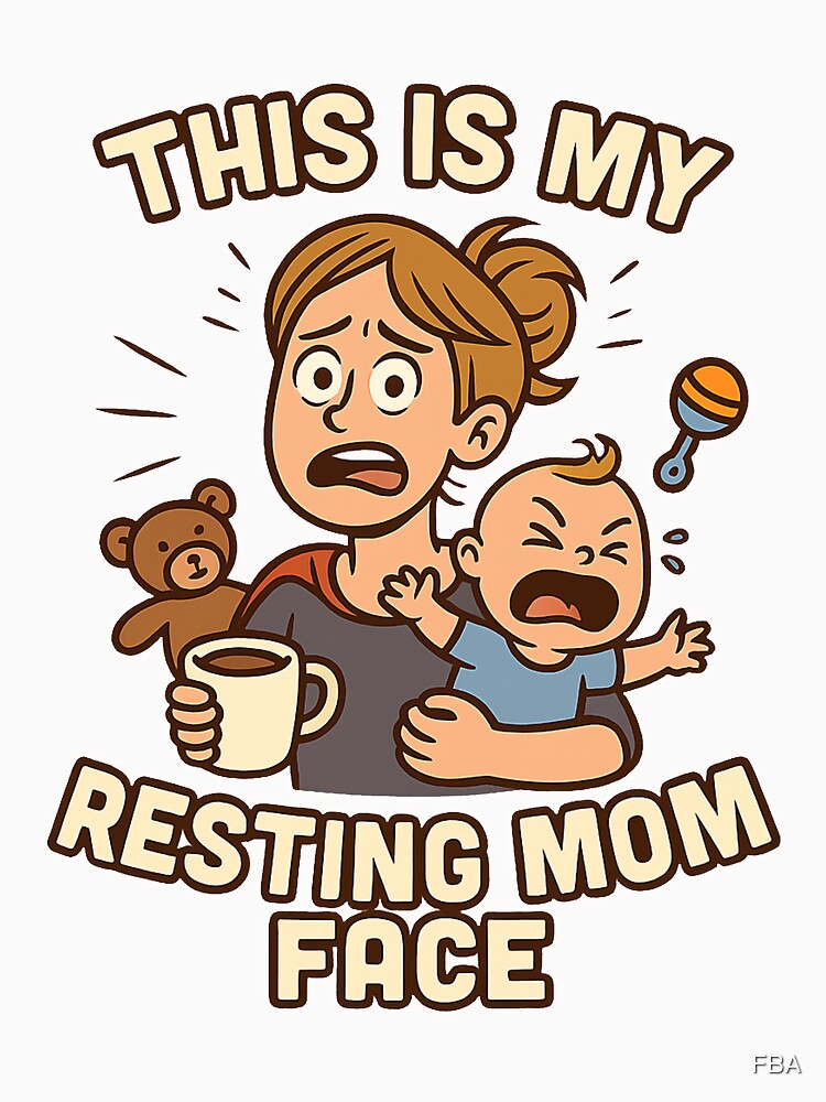 This Is My Resting Mom Face by FBA