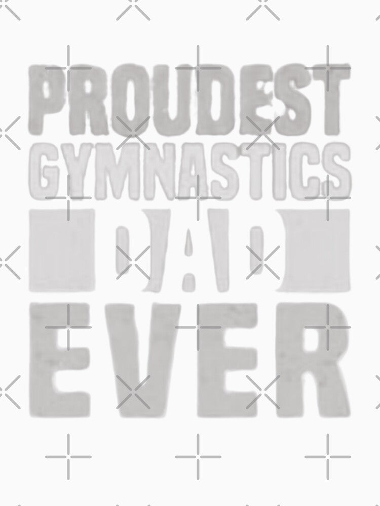 Proudest Gymnastics Dad Ever cute by Christina-grich