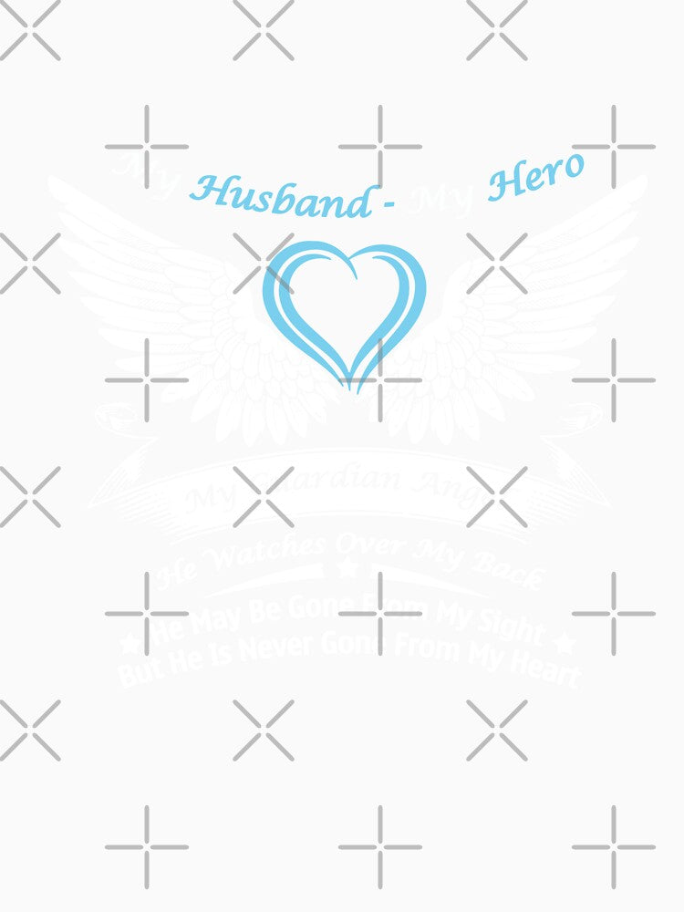 My husband - my hero - my guardian angel - sentimental sad quote, in memory of husband, best husband, husband in heaven, angel husband by GeradoSadow