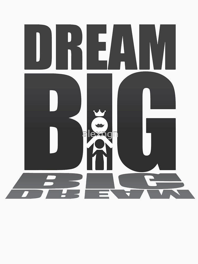 Dream Big by alexngn